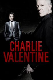 Charlie Valentine Online En Netflix