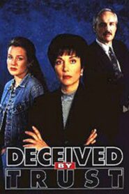 Deceived by Trust: A Moment of Truth Movie Online En Netflix