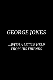 George Jones: With a Little Help from His Friends Online En Netflix