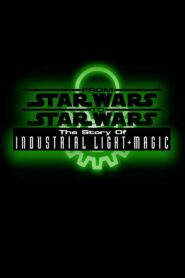 From Star Wars to Star Wars: The Story of Industrial Light & Magic Online En Netflix