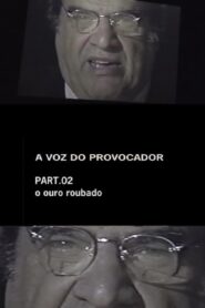 A Voz do Provocador – O Ouro Roubado Online En Netflix