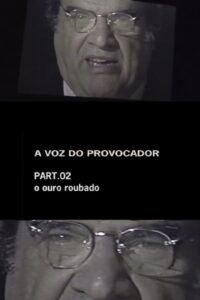 A Voz do Provocador – O Ouro Roubado Online En Netflix