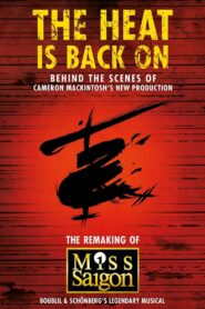The Heat Is Back On: The Remaking of Miss Saigon Online En Netflix