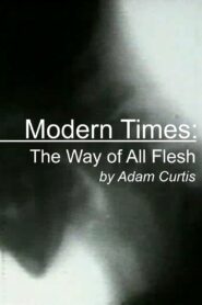 Modern Times: The Way of All Flesh Online En Netflix