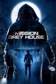 Mission Grey House Online En Netflix