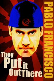Pablo Francisco: They Put it Out There Online En Netflix