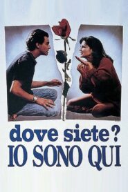 Dove siete? Io sono qui Online En Netflix