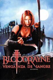 BloodRayne Venganza de sangre Online En Netflix