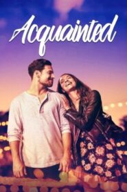 Acquainted Online En Netflix