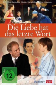 Die Liebe hat das letzte Wort Online En Netflix