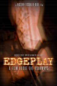 Edgeplay: A Film About The Runaways Online En Netflix