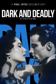 Dark and Deadly: Fifty Years of Film Noir Online En Netflix