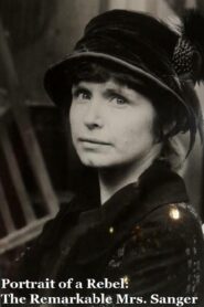 Portrait of a Rebel: The Remarkable Mrs. Sanger Online En Netflix