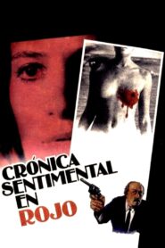 Crónica sentimental en rojo Online En Netflix