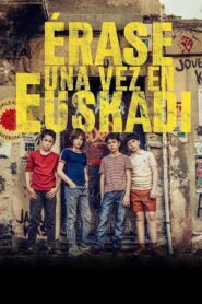 Érase una vez en Euskadi Online En Netflix
