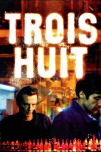 Trois huit Online En Netflix