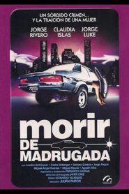 Morir de madrugada Online En Netflix
