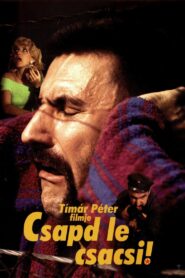 Csapd le csacsi! Online En Netflix