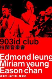 903id club 拉阔音乐会 Online En Netflix
