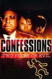 Confessions: Two Faces of Evil Online En Netflix