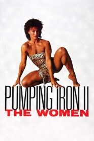 Pumping Iron II: The Women Online En Netflix