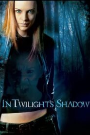 In Twilight’s Shadow Online En Netflix