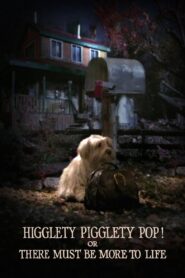 Higglety Pigglety Pop! or There Must Be More to Life Online En Netflix