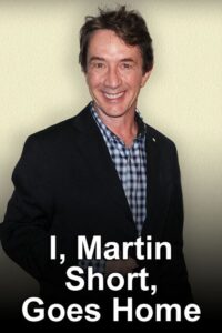 I, Martin Short, Goes Home Online En Netflix