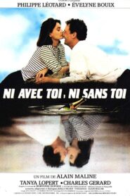 Ni avec toi, ni sans toi Online En Netflix