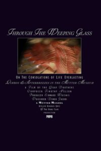 Through the Weeping Glass: On the Consolations of Life Everlasting (Limbos & Afterbreezes in the Mütter Museum) Online En Netflix