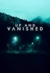 Up and Vanished 2018 En Netflix