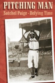 Pitching Man: Satchel Paige Defying Time Online En Netflix