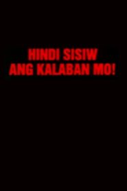 Hindi Sisiw Ang Kalaban Mo Online En Netflix