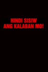 Hindi Sisiw Ang Kalaban Mo Online En Netflix