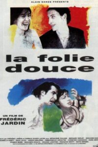 La folie douce Online En Netflix