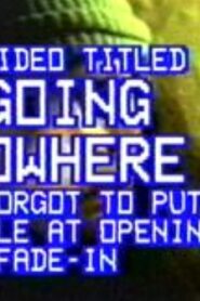 Going Nowhere Online En Netflix