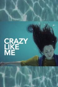 Crazy Like Me Online En Netflix