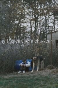 La peur, petit chasseur Online En Netflix
