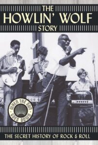 The Howlin’ Wolf Story: The Secret History of Rock & Roll Online En Netflix
