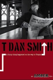 T. Dan Smith: A Funny Thing Happened on the Way to Utopia Online En Netflix