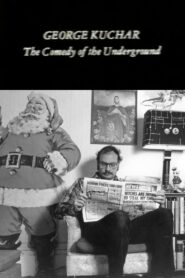 George Kuchar: The Comedy of the Underground Online En Netflix