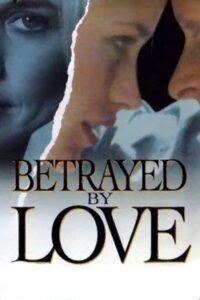 Betrayed by Love Online En Netflix