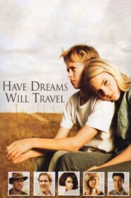 Have Dreams, Will Travel Online En Netflix