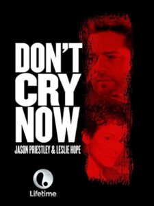 Don’t Cry Now Online En Netflix