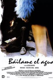 Báilame el agua Online En Netflix