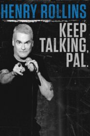 Henry Rollins: Keep Talking, Pal. Online En Netflix