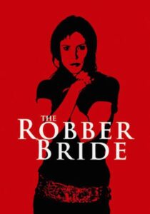 The Robber Bride Online En Netflix