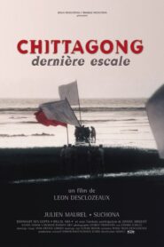Chittagong: Dernière escale Online En Netflix