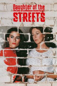 Daughter of the Streets Online En Netflix