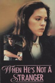 When He’s Not a Stranger Online En Netflix